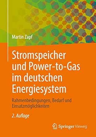 stromspeicher und power to gas im deutschen energiesystem rahmenbedingungen bedarf und einsatzmoglichkeiten