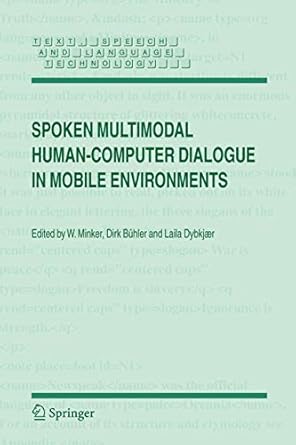 spoken multimodal human computer dialogue in mobile environments 1st edition wolfgang minker ,dirk buhler