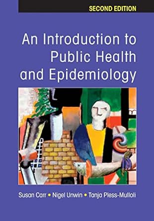 an introduction to public health and epidemiology 1st edition carr 0335216242, 978-0335216246