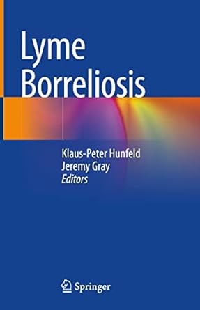 lyme borreliosis 1st edition klaus peter hunfeld ,jeremy gray 3030936791, 978-3030936792