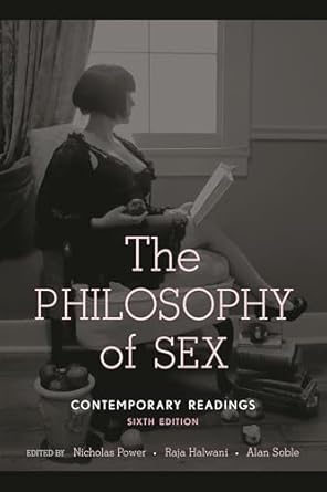 the philosophy of sex 1st edition nicholas power ,raja halwani ,alan soble 1442216719, 978-1442216716