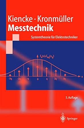 messtechnik systemtheorie fur elektrotechniker 1st edition uwe kiencke 3540420975, 978-3540420972