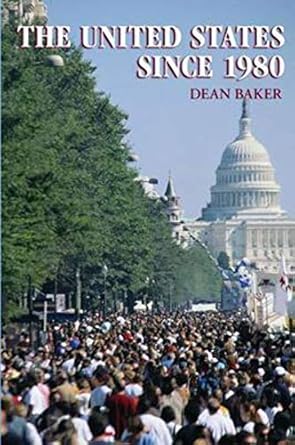the united states since 1980 1st edition dean baker 0521677556, 978-0521677554