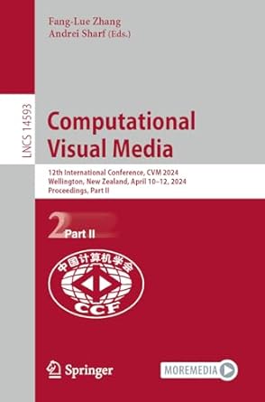 computational visual media 12th international conference cvm 2024 wellington new zealand april 10 12 2024