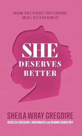 she deserves better 1st edition sheila wray gregoire ,rebecca gregoire lindenbach ,joanna sawatsky
