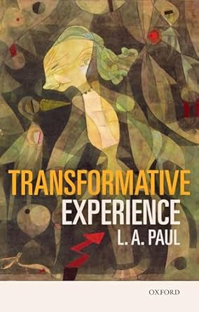 transformative experience 1st edition l a paul 0198777310, 978-0198777311