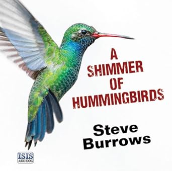 a shimmer of hummingbirds 1st edition steve burrows ,david thorpe 1445068168, 978-1445068169