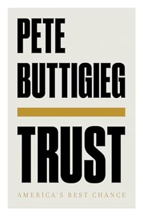 trust americas best chance 1st edition pete buttigieg 1631498770, 978-1631498770