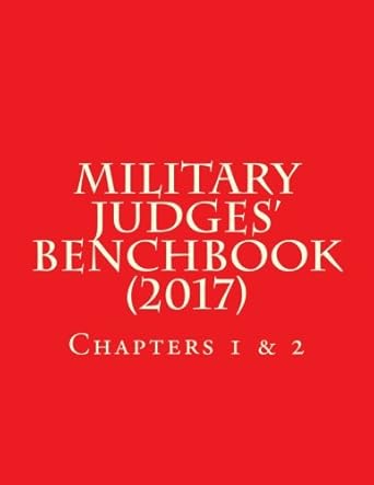 military judges benchbook da pam 27 9 chapters 1 and 2 1st edition department of defense 1718715633,