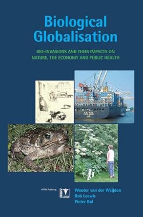 biological globalisation bio invasions and their impact on nature the economy and public health 1st edition w