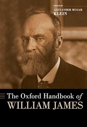 the oxford handbook of william james 1st edition alexander mugar klein 0199395691, 978-0199395699