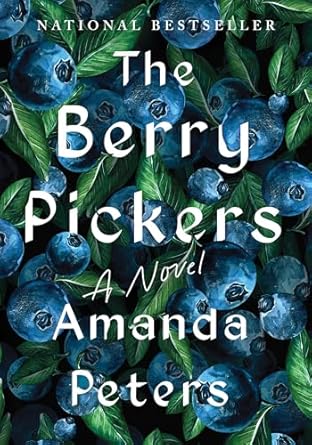 the berry pickers a novel 1st edition amanda peters 1646222385, 978-1646222384