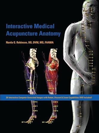 interactive medical acupuncture anatomy 1st edition narda g robinson 1591610206, 978-1591610205