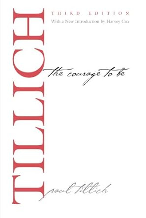 the courage to be 1st edition paul tillich ,harvey cox 030018879x, 978-0300188790