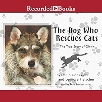 the dog who rescues cats the true story of ginny 1st edition philip gonzalez ,leonore fleischer 1664633979,