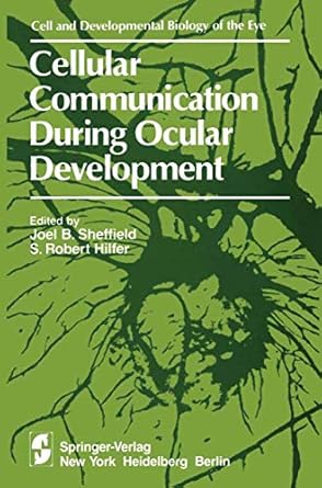 cellular communication during ocular development 1st edition j b sheffield s r hilfer 0387907734,