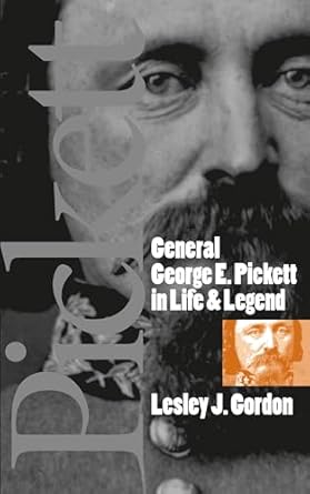 general george e pickett in life and legend 1st edition lesley j gordon 0807854271, 978-0807854273