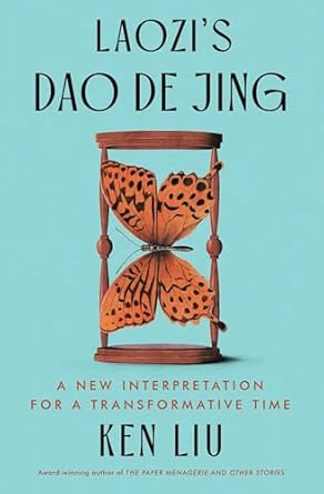 laozis dao de jing a new interpretation for a transformative time 1st edition laozi ,ken liu 166801937x,