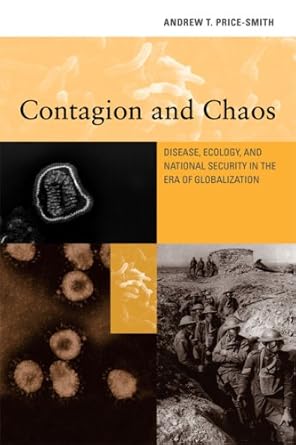 contagion and chaos disease ecology and national security in the era of globalization 1st edition andrew t