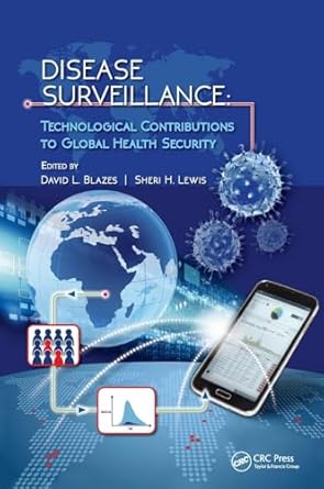 disease surveillance technological contributions to global health security 1st edition david l blazes ,sheri