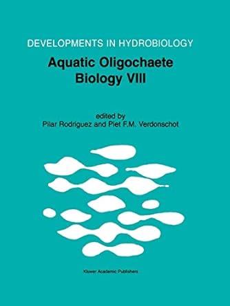 aquatic oligochaete biology viii proceedings of the 8th international symposium on aquati oligochaeta held in