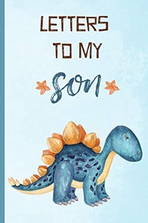 letters to my son blank journal a thoughtful gift for new mothers parents write memories now read them later