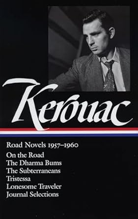 jack kerouac road novels 1957 1960 on the road / the dharma bums / the subterraneans / tristessa / lonesome