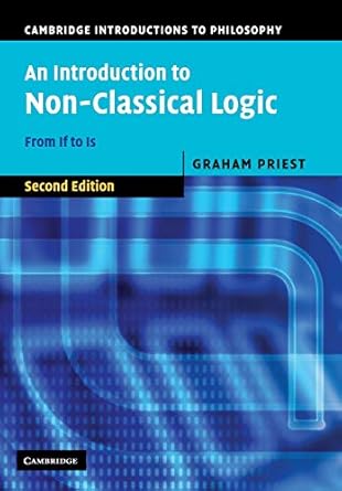 an introduction to non classical logic   from if to is 1st edition graham priest 0521670268, 978-0521670265