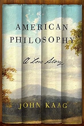 american philosophy a love story 1st edition john kaag 0374537208, 978-0374537203