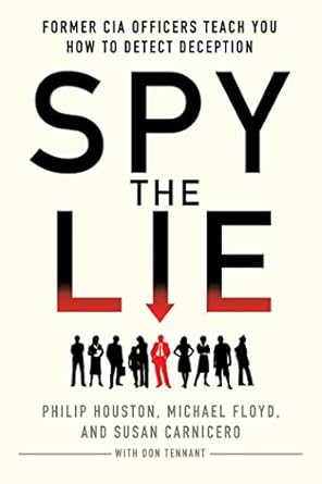 spy the lie former cia officers teach you how to detect deception 1st edition philip houston ,michael floyd