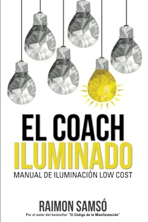 el coach iluminado manual de iluminacion low cost 1st edition raimon samso 8469729322, 978-8469729328