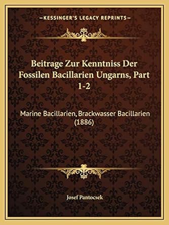 beitrage zur kenntniss der fossilen bacillarien ungarns part 1 2 marine bacillarien brackwasser bacillarien
