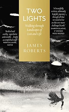 two lights walking through landscapes of loss and life 1st edition james roberts 1912836173, 978-1912836178