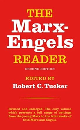 the marx engels reader 1st edition karl marx ,friedrich engels ,robert c tucker 039309040x, 978-0393090406