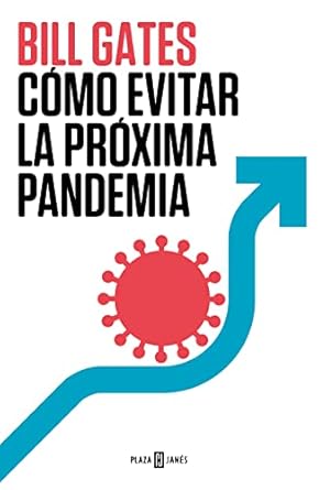 como evitar la proxima pandemia / how to prevent the next pandemic 1st edition bill gates 8401029600,