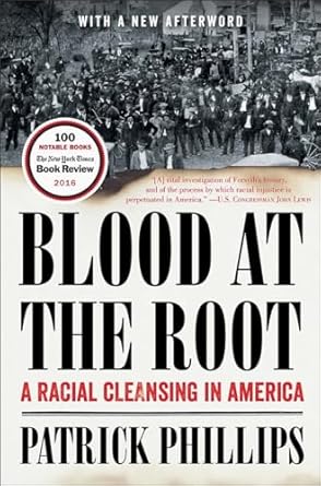 blood at the root a racial cleansing in america 1st edition patrick phillips 0393354733, 978-0393354737
