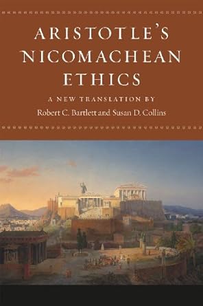 aristotles nicomachean ethics 1st edition aristotle ,robert c bartlett ,susan d collins 0226026752,