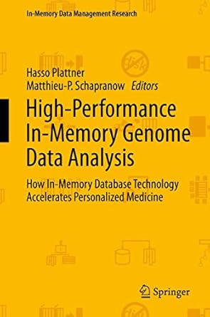 high performance in memory genome data analysis how in memory database technology accelerates personalized