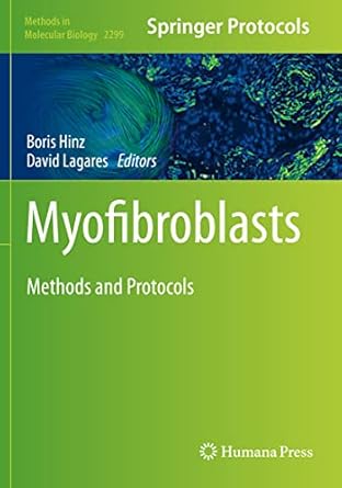 myofibroblasts methods and protocols 1st edition boris hinz ,david lagares 1071613847, 978-1071613849