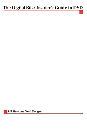 the digital bits insiders guide to dvd 1st edition bill hunt ,todd doogan 0071418520, 978-0071418522