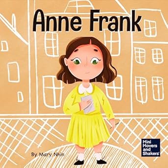 anne frank a kids book about hope 1st edition mary nhin 1637310536, 978-1637310533