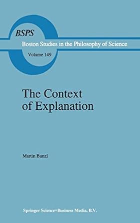 the context of explanation 1st edition m bunzl 0792321537, 978-0792321538