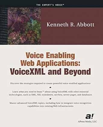 voice enabling web applications voicexml and beyond 1st edition kenneth r abbott 1893115739, 978-1893115736