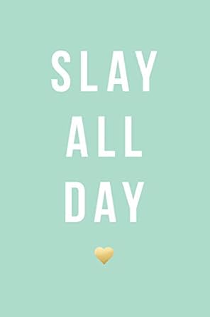 slay all day 18 month weekly and monthly planner 2018 2019 mint green july 2018 december 2019 6 x 9 1st