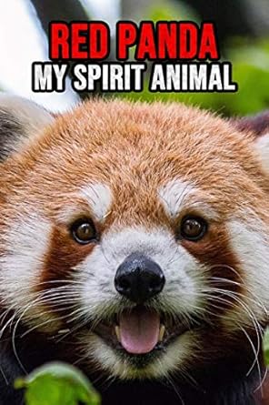 red panda my spirit animal lovely journal / diary / notebook for kids and adults cool to write in 1st edition