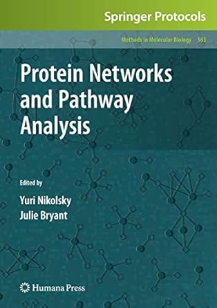 protein networks and pathway analysis 1st edition yuri nikolsky ,julie bryant 1607611740, 978-1607611745