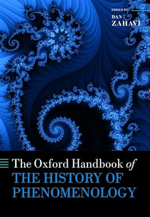 the oxford handbook of the history of phenomenology 1st edition dan zahavi 0198755341, 978-0198755340