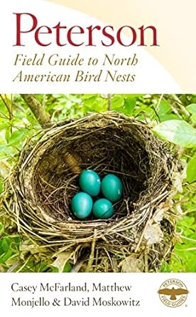 peterson field guide to north american bird nests 1st edition casey mcfarland ,matthew monjello ,david