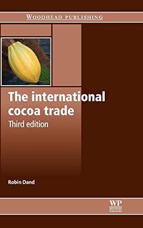 the international cocoa trade 1st edition robin dand 0857091255, 978-0857091253