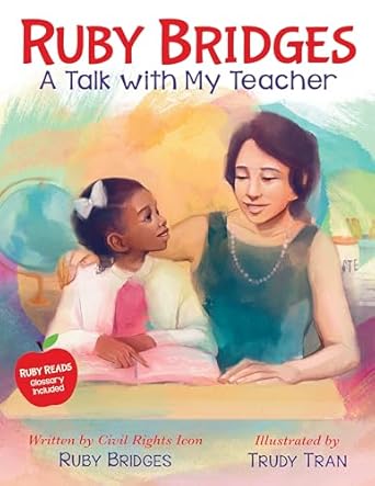 ruby bridges a talk with my teacher 1st edition ruby bridges ,trudy tran 1338753940, 978-1338753943